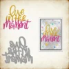 Live In The Moment Phrase Metal Cutting Dies 00