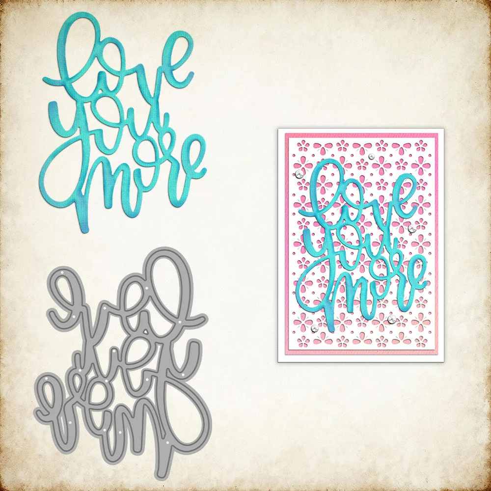 Love You More Phrase Metal Cutting Dies 00 Love You More Phrase Metal Cutting Dies 00