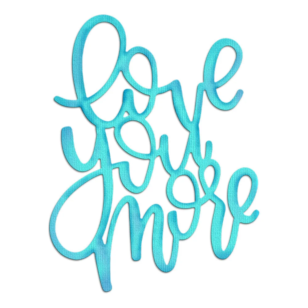 Love You More Phrase Metal Cutting Dies 01 Love You More Phrase Metal Cutting Dies 01