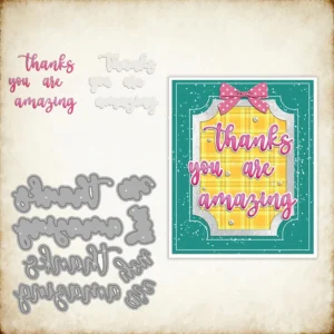 Thanks You Are Amazing Phrase Metal Cutting Dies 00